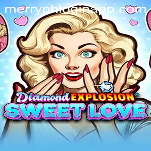Discover the Enchanting World of DiamondExplosionSweetLove and Merryph Login App