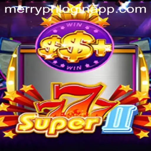 Explore the Exciting World of Super777II and the merryph Login App